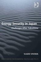 Energy Security in Japan: Challenges After Fukushima 1138270318 Book Cover