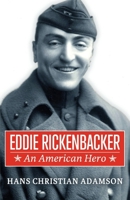 Eddie Rickenbacker: An American Hero B0CR6ZP7WN Book Cover