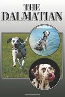 The Dalmatian: A Complete and Comprehensive Owners Guide To: Buying, Owning, Health, Grooming, Training, Obedience, Understanding and Caring for Your Dalmatian 1091967512 Book Cover