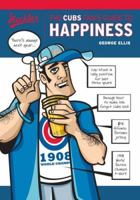 The Cubs Fan's Guide to Happiness 1600789404 Book Cover