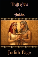 Theft of the 7 Ankhs 1452073279 Book Cover