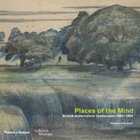 Places of the Mind: British Watercolor Landscapes 1850-1950 0500292817 Book Cover