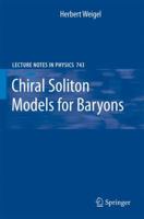 Chiral Soliton Models for Baryons 3540754350 Book Cover