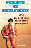J'ai du ciel bleu dans mon passeport 2246344212 Book Cover