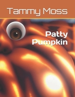Patty Pumpkin 1537604929 Book Cover