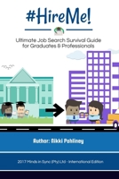 #HireMe!: Ultimate Job Search Survival Guide for Graduates & Professionals 1546407030 Book Cover