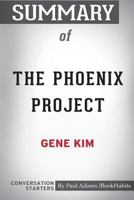 Summary of The Phoenix Project by Gene Kim: Conversation Starters 138821556X Book Cover