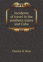 Incidents of Travel in the Southern States and Cuba. with a Description of the Mammoth Cave .. 3337209645 Book Cover