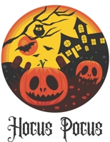 Hocus Pocus: Happy Halloween Sketchbook: Halloween Characters Sketchbook, Sketching Halloween decorations, Drawing and Creative Doodling. Sketchbook ... Halloween and Practice Drawing, Paint, Write 1695913396 Book Cover