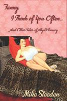 Fanny, I Think of You Often... 179913489X Book Cover