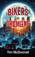 Bikers Vs Gremlins B0FRRG4GDB Book Cover