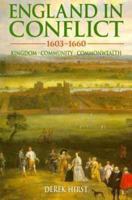 England in Conflict, 1603-1660: Kingdom, Community, Commonwealth 0340625015 Book Cover