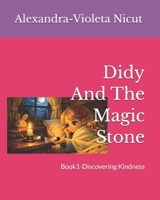 Didy And The Magic Stone: Book1-Discovering Kindness B0HCXSQRM1 Book Cover