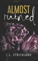 Almost Ruined B0GM767HWF Book Cover