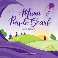 Mum's Purple Scarf 1922465798 Book Cover