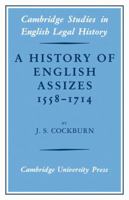 A History of English Assizes 1558 1714 0521076749 Book Cover