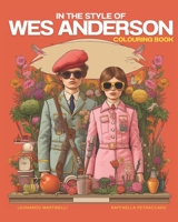 Artistic Relaxation with Wes Anderson: A Journey into the World of Cinema and Colors (Italian Edition) B0CK3QDHFP Book Cover