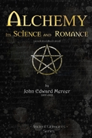 Alchemy, Its Science and Romance: (annotated, illustrated) B0CLQXST32 Book Cover