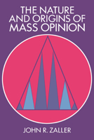 The Nature and Origins of Mass Opinion 0521407869 Book Cover