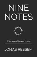 Nine Notes: A Discovery of Undying Lessons 107230032X Book Cover