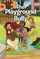 The Playground Bully 1985797429 Book Cover