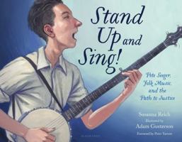 Stand Up and Sing!: Pete Seeger, Folk Music, and the Path to Justice 0802738125 Book Cover
