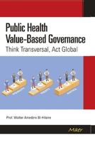 Public Health Value-Based Governance: Think Transversal, Act Global 1739004701 Book Cover