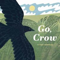 Go, Crow B0G2X3NL3C Book Cover