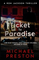Ticket To Paradise: A Ron Jackson Thriller Book 1 (Ron Jackson Thrillers) B0F9FVZCBS Book Cover