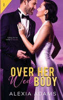 Over Her Wed Body B08Y49YFTL Book Cover