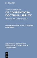 Nonius Marcellus: De compendiosa doctrina libri XX: Vol. III. Libri V-XX (Bibliotheca scriptorum Graecorum et Romanorum Teubneriana) 3598712634 Book Cover