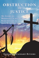 Obstruction of Justice: My Story of Wrongful Conviction, Redemption & New Beginnings null Book Cover