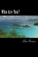 Who Are You? 0615919316 Book Cover