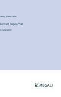 Bertram Cope's Year: in large print 3387313993 Book Cover