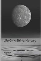 Life On A String: Mercury 1795845163 Book Cover