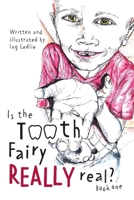 Is The Tooth Fairy Really Real? Book One 0646868772 Book Cover