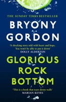 Glorious Rock Bottom 1472253779 Book Cover
