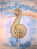 The Ballad of Pete the Pangolin B08B2ZZRT8 Book Cover