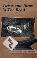 Twists And Turns In The Road 0986091111 Book Cover