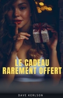 Le cadeau rarement offert (French Edition) B0DY2M4385 Book Cover