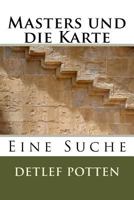 Masters und die Karte: Eine Suche 1978394292 Book Cover