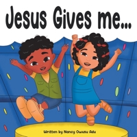 Jesus Gives Me... B0F1TWLGTQ Book Cover