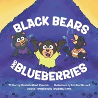 Black Bears and Blueberries: Dakota Version B0BZFG4YHN Book Cover