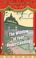 The Viewpoint of a Woman: The Window of Your Understanding 1935914030 Book Cover