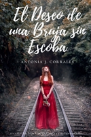 El deseo de una bruja sin escoba B09BY5P4N3 Book Cover