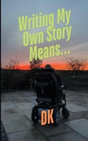 Writing My Own Story Means 1068381701 Book Cover