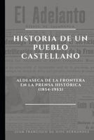 Historia de un pueblo castellano.: Aldeaseca de la Frontera en la Prensa Histórica (1854-1953) B0CM647G8Z Book Cover