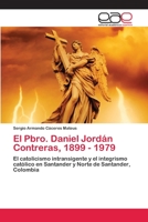 El Pbro. Daniel Jordan Contreras, 1899 - 1979 365909207X Book Cover