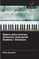 Opera jako proces: Zmienne znaczenie Dydony i Eneasza (Polish Edition) 6209527221 Book Cover