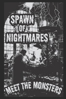 SPAWN OF NIGHTMARES: Meet The Monsters B0DZTPM6QQ Book Cover